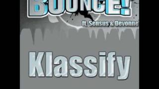 Klassify ft. Sensus & Devonne - Bounce (Wideboys Remix)
