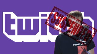 I GOT SUSPENDED FROM TWITCH :o