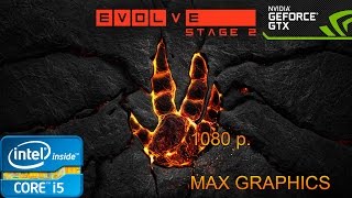 Evolve Stage 2 - i5 4570 , 8GB RAM GTX 970 KFA2