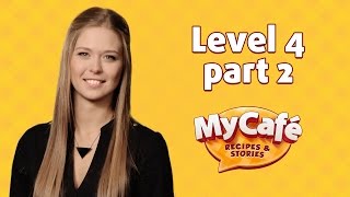 My Cafe: Level 4 Pt.2 Sad Wedding Story. Full walkthrough!