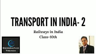 TRANSPORT IN INDIA-2 (RAILWAYS)