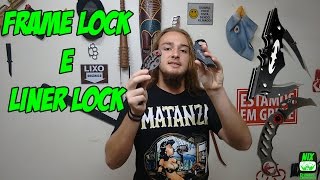 Diferença entre Liner Lock e Frame Lock - trava de canivete