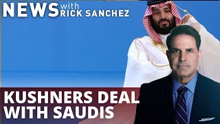 Kushners backdoor deal w/ Saudis & Qatar