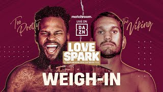 MONTANA LOVE VS. STEVE SPARK WEIGH IN LIVESTREAM