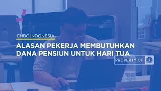 Alasan Pekerja Membutuhkan Dana Pensiun Untuk Hari Tua