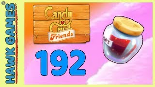 Candy Crush Friends Level 192 (Jam mode) - 3 Stars Walkthrough, No Boosters