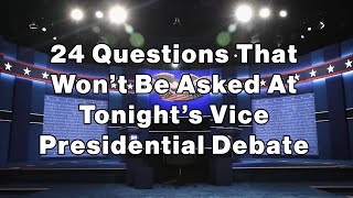 24 Questions That Won’t Be Asked At Tonight’s Vice Presidential Debate
