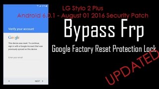 UPDATED: LG Android 6.0.1 FRP Bypass - 08/01/2016 Security Patch Google Account