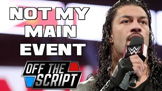 Roman Reigns & Brock Lesnar WILL NOT MAIN EVENT WRESTLEMANIA? What SHOULD REALLY CLOSE WRESTLEMANIA?