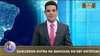 Darlisson Dutra na Bancada do SBT Notícias - 22/04/2018