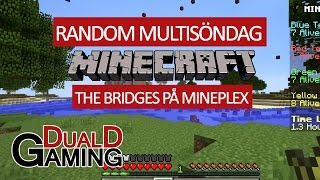 Random MultiSöndag - Minecraft - The Bridges på Mineplex