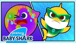 Save Our Home, Our Earth | Baby Shark Climate Change Songs | Earth Day 