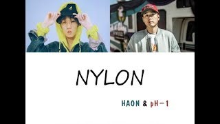 HAON (김하온) - NYLON (나일론) (Feat. pH-1) (가사) [Han|Rom|Eng]