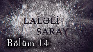 Laləli Saray (14-cü bölüm)