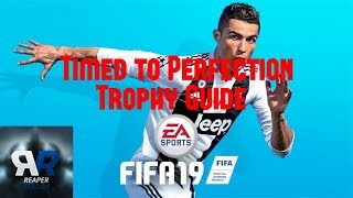 Timed to Perfection Trophy Guide | FIFA 19