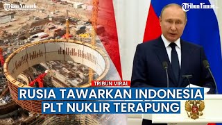 Rusia Tawari PLTN Terapung untuk Indonesia, Bagaimana Sikapnya?