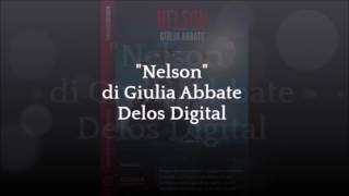 "Nelson"  -  Romanzo di Giulia Abbate - Booktrailer