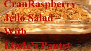 ~CranRaspberry Jello Salad With Linda's Pantry~