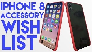 iPhone 8 Accessories Wishlist