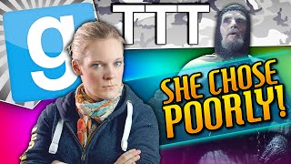 Gmod TTT - She Chose Poorly (Garry's Mod Funny Moments)