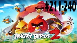 Angry Birds 2-Misty Mire All Levels {211-240} Three Star Walkthrough