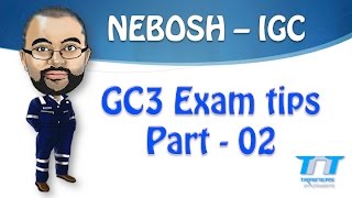 NEBOSH GC3 / IGC3 Exam tips - Part 02 (the updates)