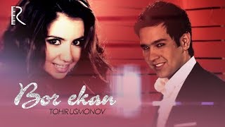 Tohir Usmonov - Bor ekan | Тохир Усмонов - Бор экан