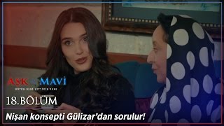 Aşk ve Mavi 18 Bölüm - Pembe ile Gülizar Konsept Savaşları :)