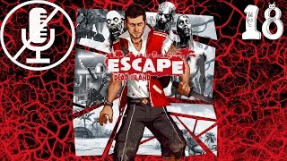 Escape Dead Island - Неправильный Путь #18