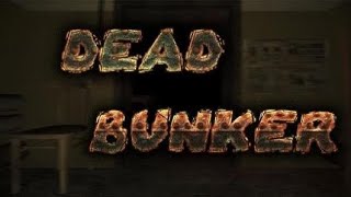 ?ИГРАЮ В DEAD BUNKER ХОРРОР ИГРА?+вебка?