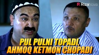 Qalpoq - Pul pulni topadi, ahmoq ketmon chopadi