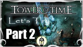 A Deal With Death | Let's Try Tower of Time Part 2