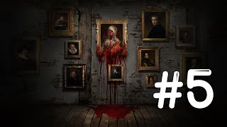 Layers of Fear #5. Прохождение/Walkthrough