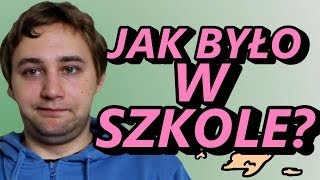 Jak Było w Szkole? - Okruchy Ogarniętości