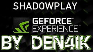 Как настроить ShadowPlay | Полная настройка | Windows 8.1