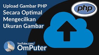 Bagaimana cara upload gambar secara optimal dengan PHP dengan mengcompress dan mengurangi ukurannya