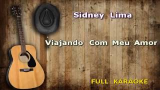 Karaokê Sidney Lima  Viajando Com Meu Amor Encomenda de cliente