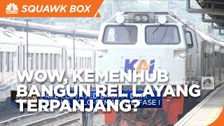 Kemenhub Bangun Rel Layang Terpanjang Se-Indonesia
