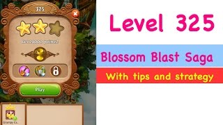 Blossom Blast Saga Level 325 Tips and Strategy Gameplay Walkthrough No Boosters