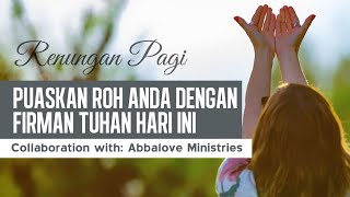 Puaskan Roh Anda Dengan Firman Tuhan Hari Ini | Renungan Pagi