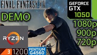 Final Fantasy 15 / XV Demo - GTX 1050 2gb - 1080p - 900p - 720p - Ryzen 3 - Windows Edition
