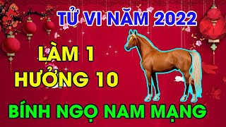 TUỔI BÍNH NGỌ NAM MẠNG NĂM 2022, GẶP THỜI ĐỔI VẬN, PHẤT LÊN GIÀU NHƯ VŨ BÃO, TRẢ SẠCH NỢ NẦN.