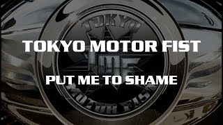 Tokyo Motor Fist - Put Me To Shame (Lyrics) HQ Audio