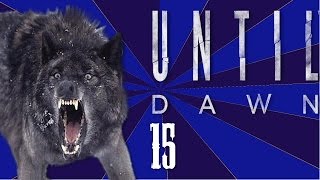 They Can Smell My Fear!! | Until Dawn | Part 15
