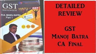 GST for CA Final by Manoj Batra - Review