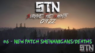 Survive The Nights #6 - 0.9.22 - New Patch Shenanigans/Deaths