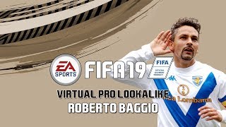 FIFA 19 | VIRTUAL PRO LOOKALIKE | ROBERTO BAGGIO