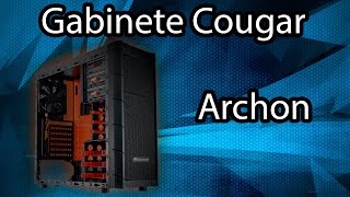 Review - Gabinete Cougar Archon