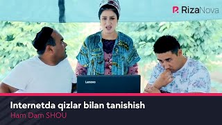 Ham Dam SHOU - Internetda qizlar bilan tanishish (hajviy ko'rsatuv)