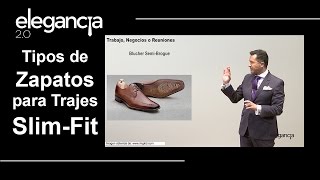 Tipos de Zapatos para Trajes Slim Fit - Bere Casillas (Elegancia 2.0)